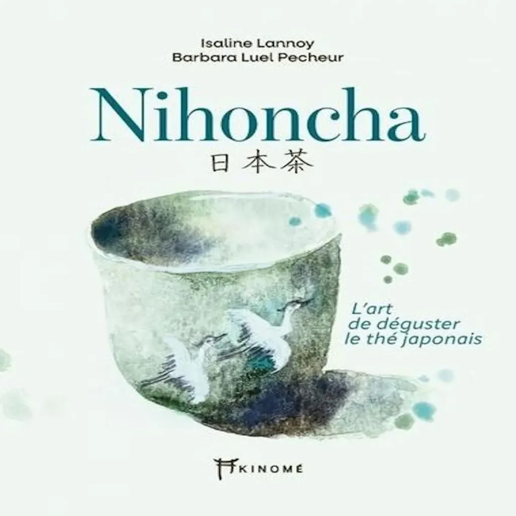 NIHONCHA, L'ART DE DÉGUSTER LE THÉ JAPONAIS
