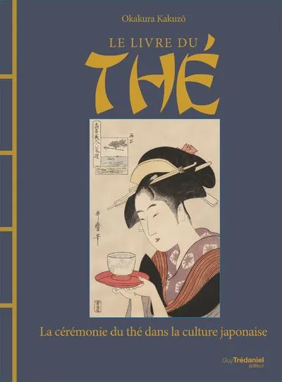 LE LIVRE DU THE / OKAKURA KAKUZO