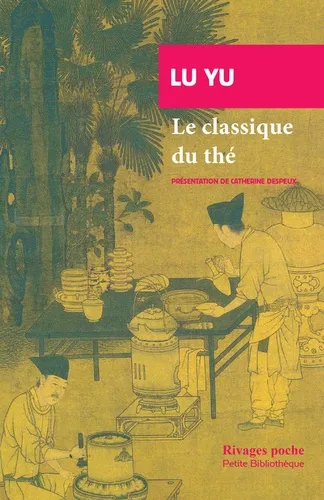 LE CLASSIQUE DU THÉ / LU YU